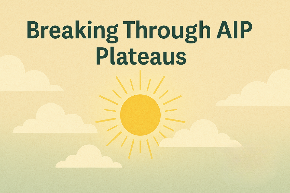 Breaking Through Plateaus: What to Do When You Stop Seeing Progress on AIP