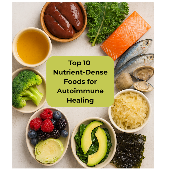 Top 10 Nutrient-Dense Foods for Autoimmune Healing
